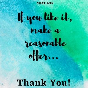 I take all reasonable offers.